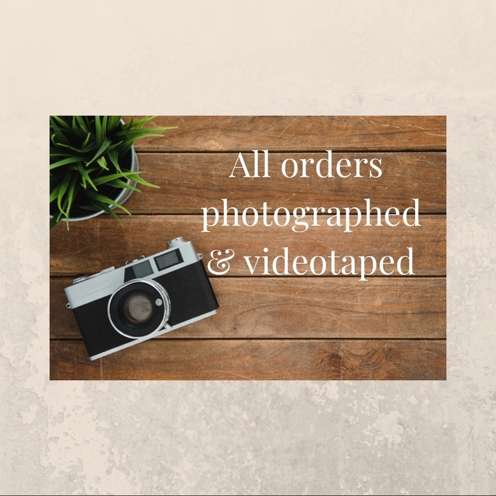 All orders are photographed and videotaped during the shipping process.